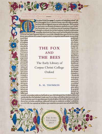 Cover of The Fox and the Bees: The Early Library of Corpus Christi College, Oxford